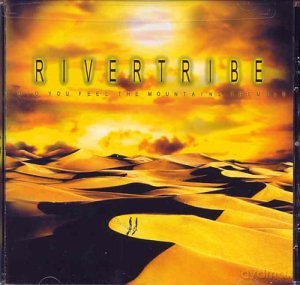 Rivertribe: Did You Feel The Mountains Tremble [CD]