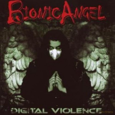 Bionic Angel: Digital Violence [CD]