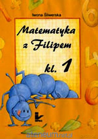 Matematyka z Filipem kl.1 w.2012 [KSIĄŻKA]