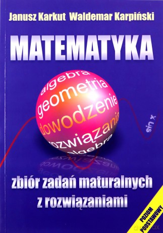 Matematyka zbiór zadań maturalnych z rozw. [KSIĄŻKA]