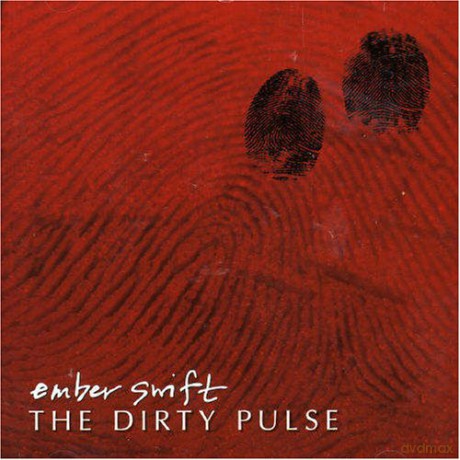 Ember Swift: Dirty Pulse [CD]