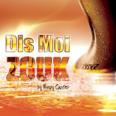 Dis Moi Zouk [CD]