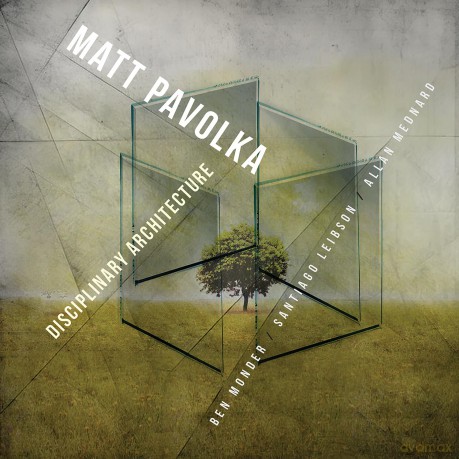 Matt Pavolka: Disciplinary Architecture [CD]