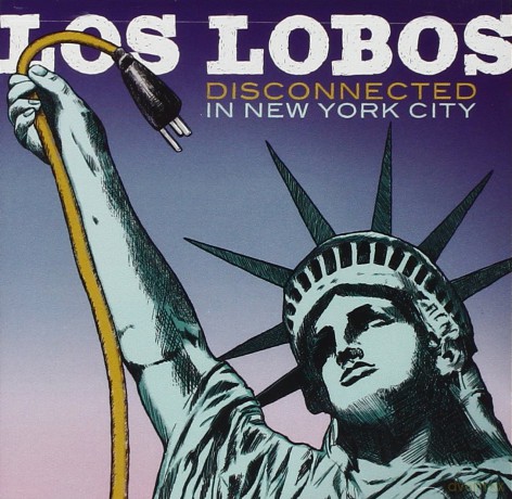 Los Lobos: Disconnected in New York City [CD]
