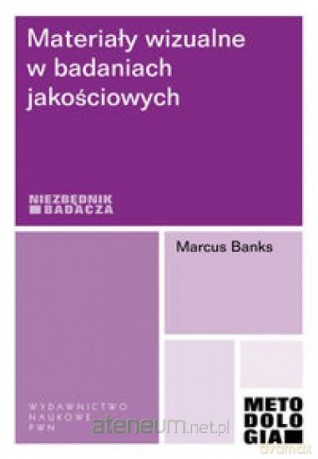 Materiały wizualne w badaniach jakościowych [KSIĄŻKA]