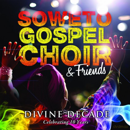 Soweto Gospel Choir: Divine Decade [CD]
