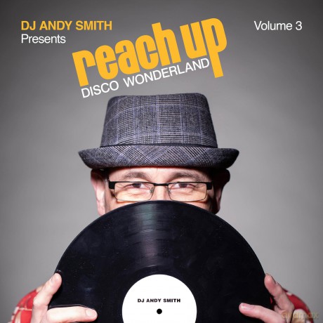 Dj Andy Smith Presents Reach Up Disco [2CD]