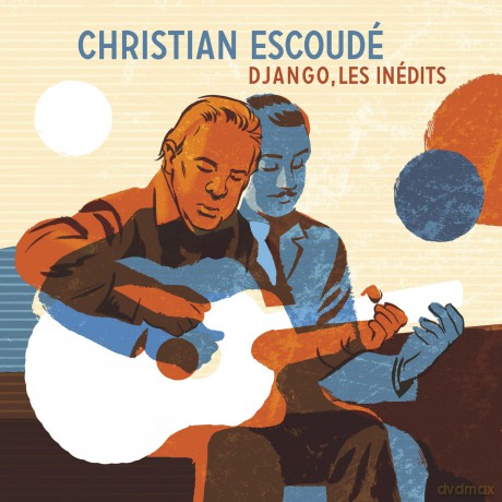 Christian Escoude: Django, Les InDits [CD]