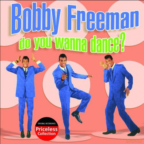 Bobby Freeman: Do You Wanna Dance [CD]