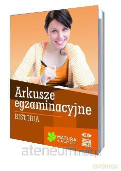 Matura 2014 Arkusze egzamin. Historia [KSIĄŻKA]