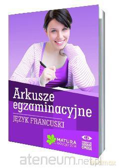 Matura 2014 Arkusze egzamin. Język francuski [KSIĄŻKA]