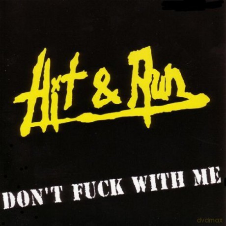 Hit & Run: Don't Fuck With Me [CD]