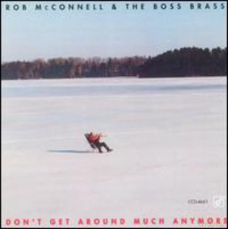 Rob Mcconnell: Don't Get Around Much [CD]