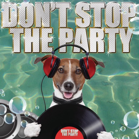 Don't Stop the Party [CD]