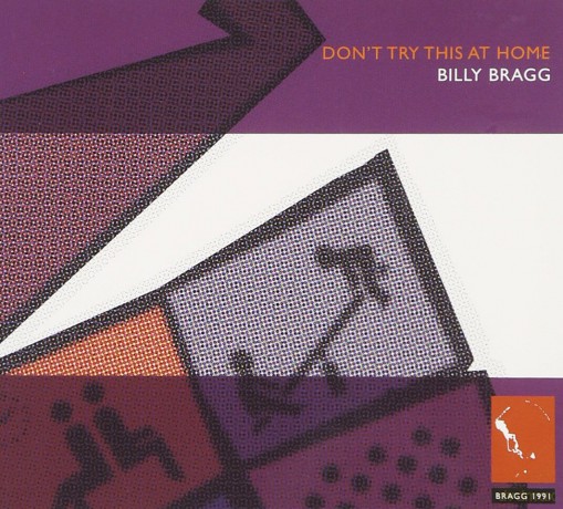 Billy Bragg: Don't Try This At Home [CD]