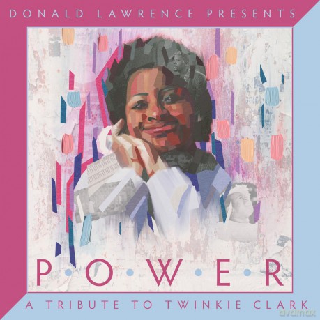 Donald Lawrence: Donald Lawrence Presents Power: Tribute To Twinkie [CD]