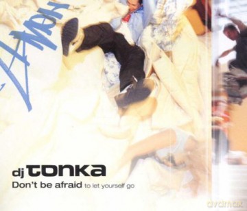 Dj Tonka: Dont Be Afraid [CD]