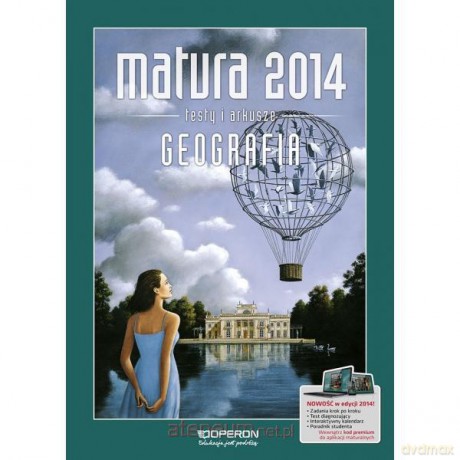 Matura 2014 Geografia Testy i Arkusze [KSIĄŻKA]