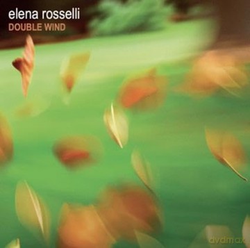 Elena Rosselli: Double Wind [CD]