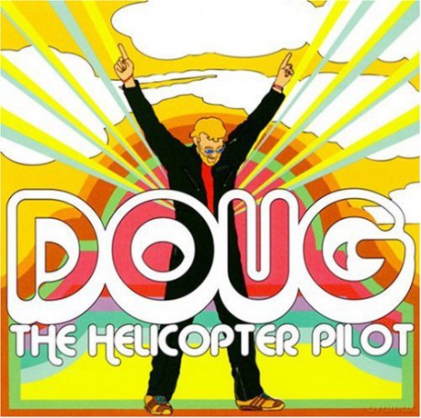 Doug Powell: Doug The Helicopter Pilot [CD]