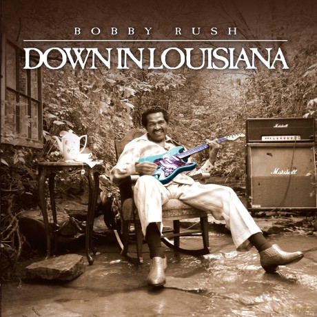 Bobby Rush: Down in Louisiana [CD]