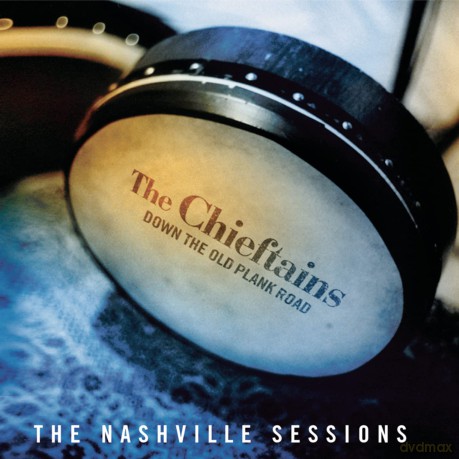 The Chieftains: Down the Old Plank Road: The Nashville Sessions [CD]