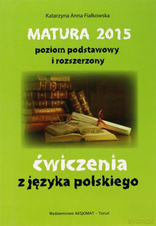 Matura 2015 Język Polski ćwiczenia ZPiR [KSIĄŻKA]