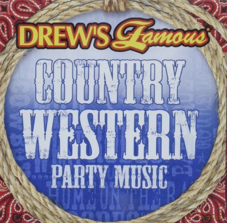 Drew'S Famous Country Western Party Music: Drew's Famous Country Western Party Music [CD]