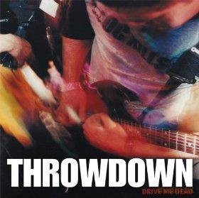 Throwdown: Drive Me Dead [CD]