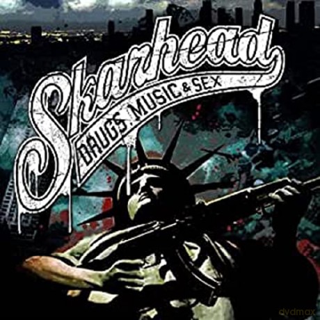 Skarhead: Drugs, Music and Sex [CD]