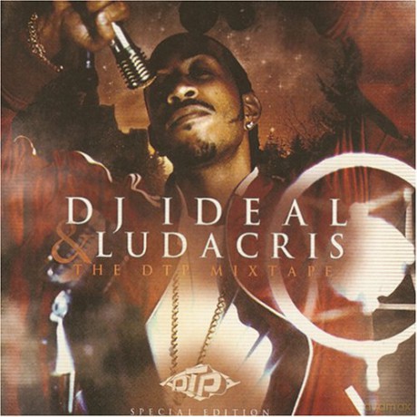 Ludacris & Dj Ideal: Dtp Mixtape [CD]