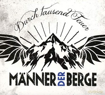 Manner Der Berge: Durch 1000 Feuer [CD]