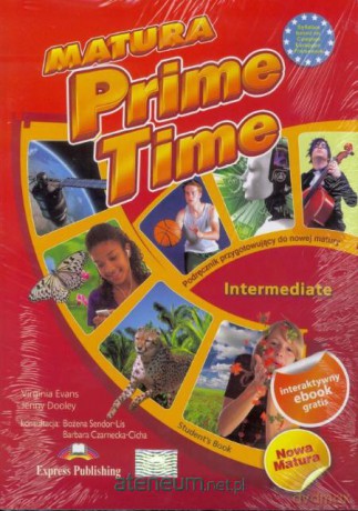 Matura Prime Time Intermed. SB w.2013 [KSIĄŻKA]
