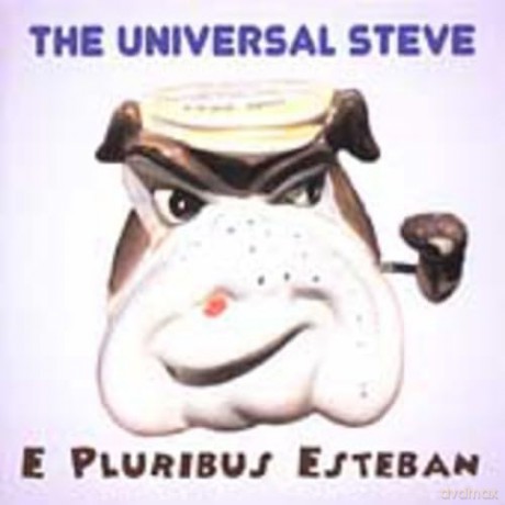 Universal Steve: E Pluribus Esteban [CD]