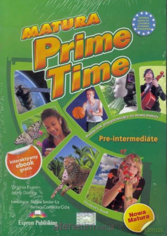 Matura Prime Time Pre-inter. SB w.2013 [KSIĄŻKA]