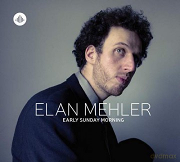 Elan Mehler: Early Sunday Morning [CD]
