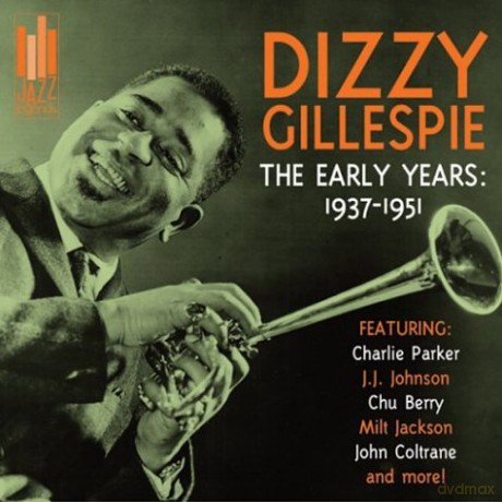 Dizzy Gillespie: Early Years: 1937-1951 [CD]