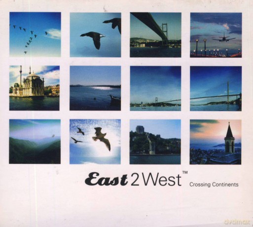 East 2 West Crossing Continents [CD]