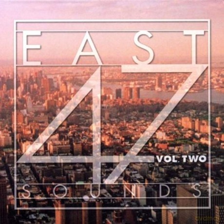 East 47 Sounds Vol. Two [CD]