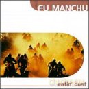 Fu Manchu: Eatin Dust [CD]