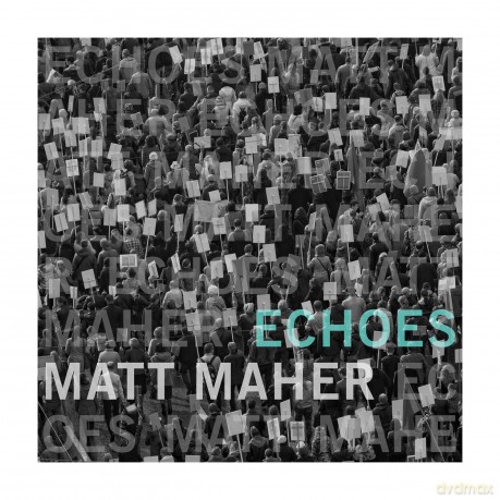 Matt Maher: Echoes [CD]