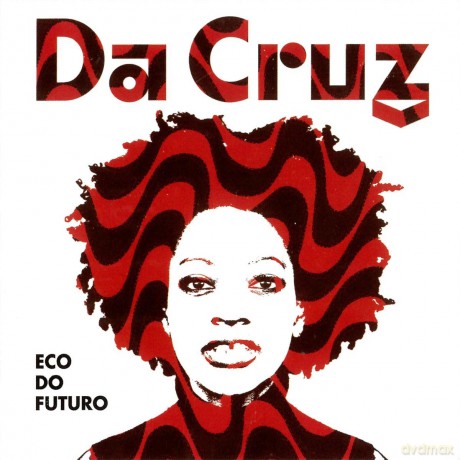 Da Cruz: Eco Do Futuro [CD]