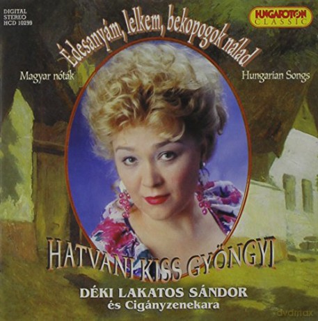 Balazs: Edesanyam Lelkem Bekopogok Nalad [CD]