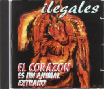 Ilegales: El Corazon Es Un Animal Extran [CD]