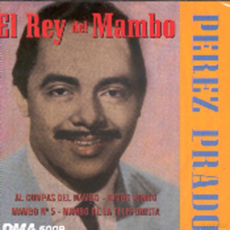 Perez Prado: El Rey Del Mambo [CD]