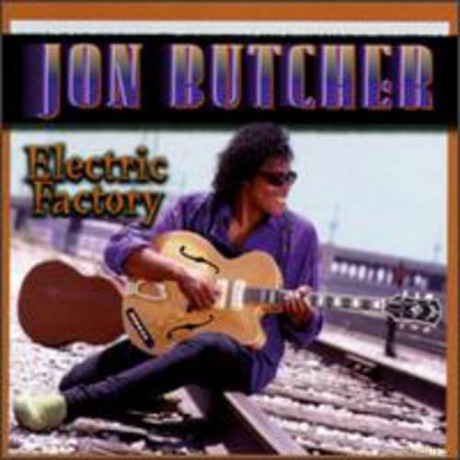 Jon Butcher: Electric Factory [CD]