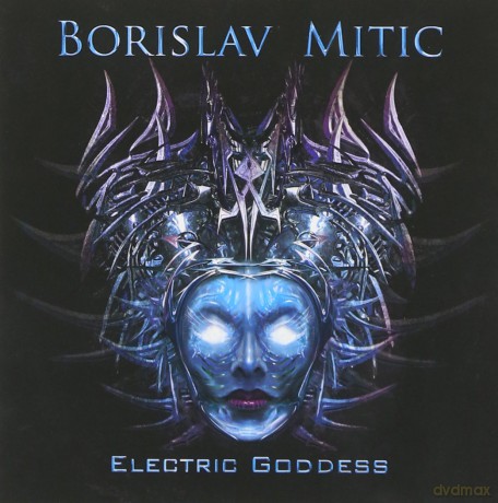 Borislav Mitic: Electric Goddess [CD]
