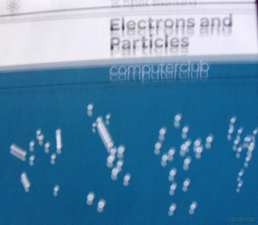 Computerclub: Electrons And Particles [CD]