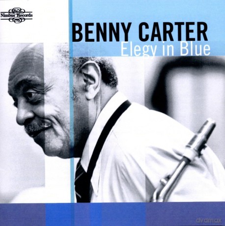 Benny Carter: Elegy in Blue [CD]