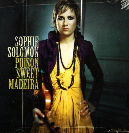 Sophie Solomon: Poison Sweet Madeira [CD]